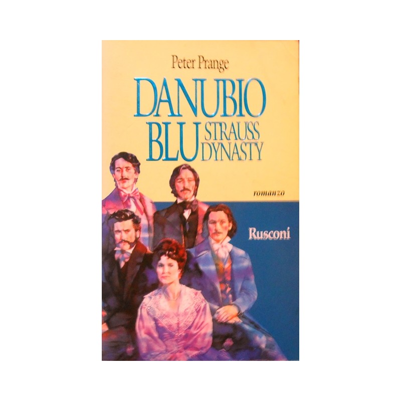 Danubio Blu - Strauss dinasty