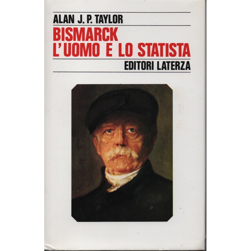 Bismarck l'uomo e lo statista