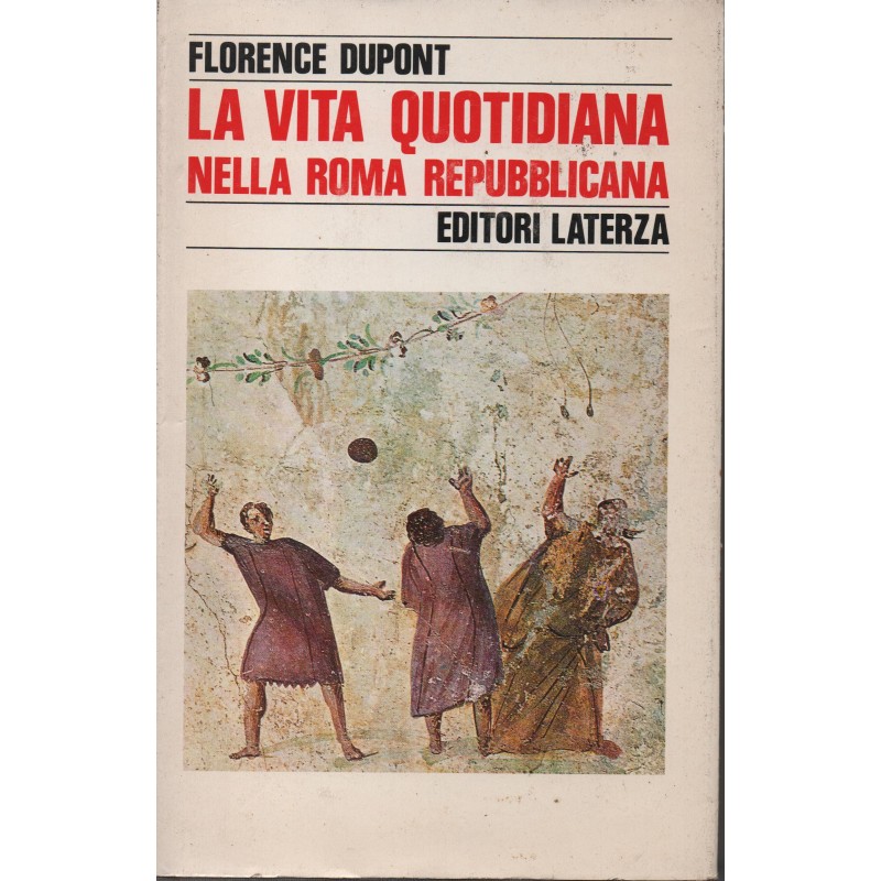 La vita quotidiana nella Roma repubblicana.