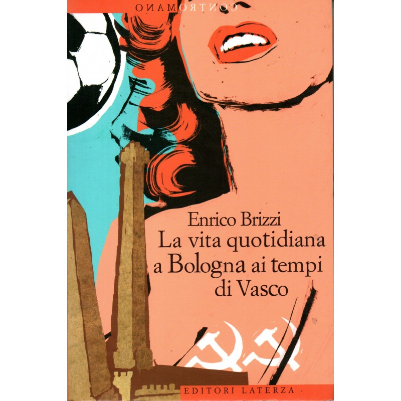 La vita quotidiana a Bologna ai tempi di Vasco
