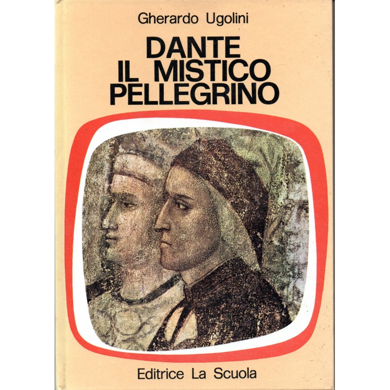 Dante il mistico pellegrino