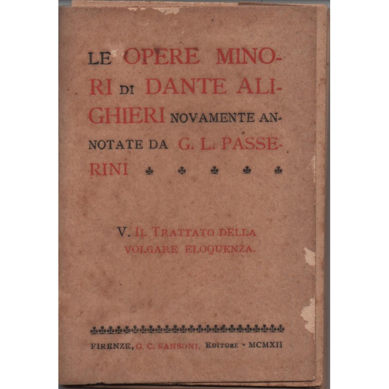 Le opere minori di Dante Alighieri novamente annotate da G. L. Passerini - V