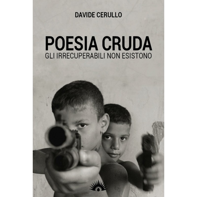 Poesia cruda. Gli irrecuperabili non esistono