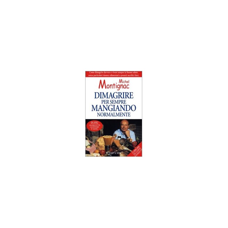 Dimagrire per sempre mangiando normalmente