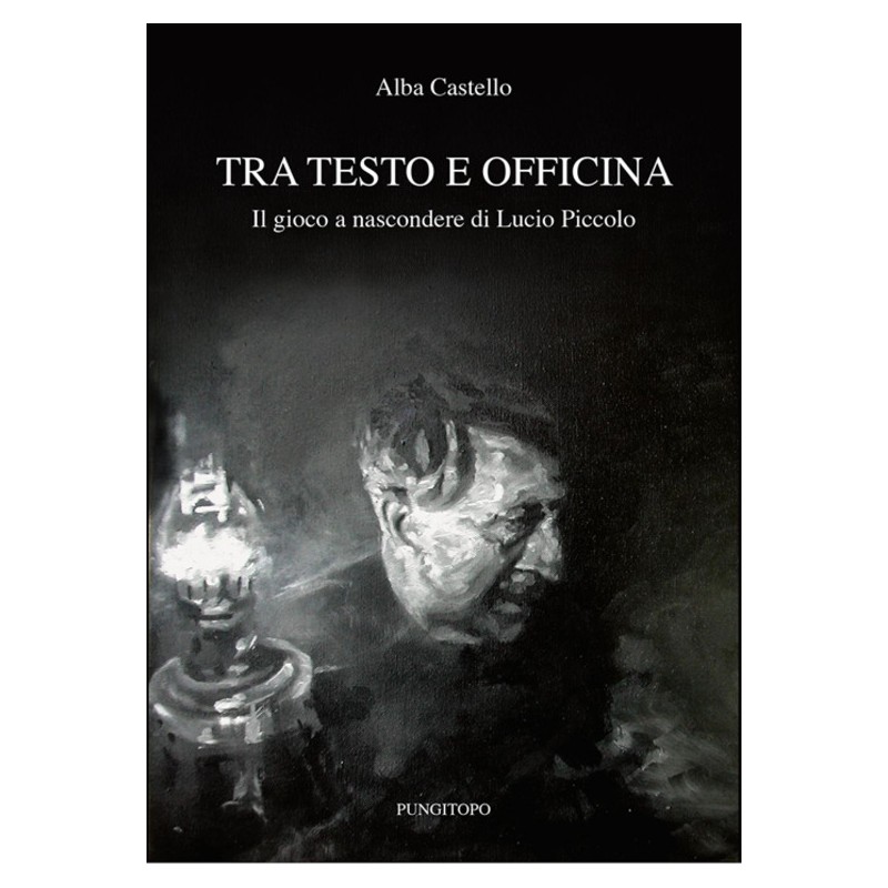 Tra testo e officina. Il gioco a nascondere di Lucio Piccolo