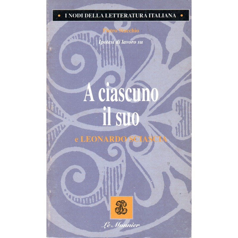 Ipotesi di lavoro su A ciascuno il suo e Leonardo Sciascia