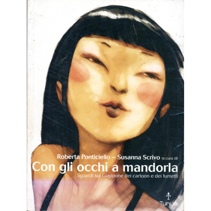 Con gli occhi a mandorla. Sguardi sul Giappone dei cartoon e dei fumetti
