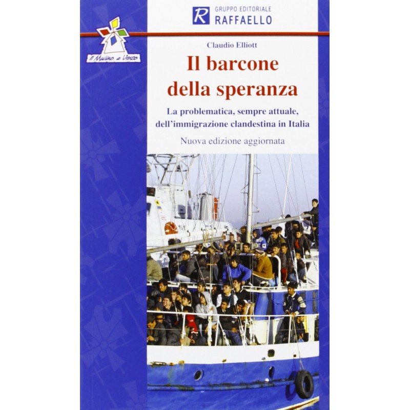 Il barcone della speranza. Con espansione online