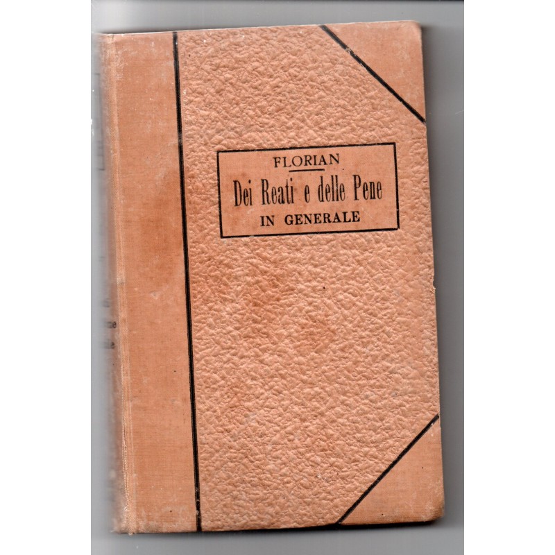 Trattato di diritto penale volume I - Dei reati e delle pene in generale