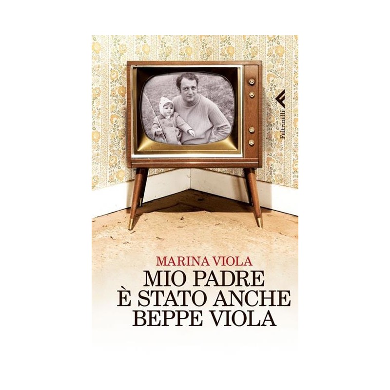 Mio padre è stato anche Beppe Viola