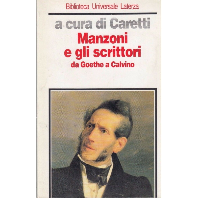 Manzoni e gli scrittori. Da Goethe a Calvino