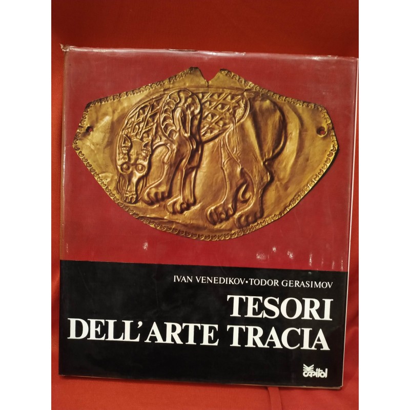 Tesori dell'Arte Tracia di: Ivan Venedikov e Todor Gerasimov