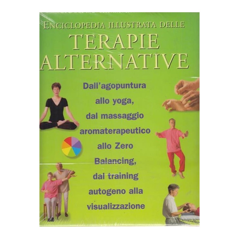 Enciclopedia illustrata delle terapie alternative