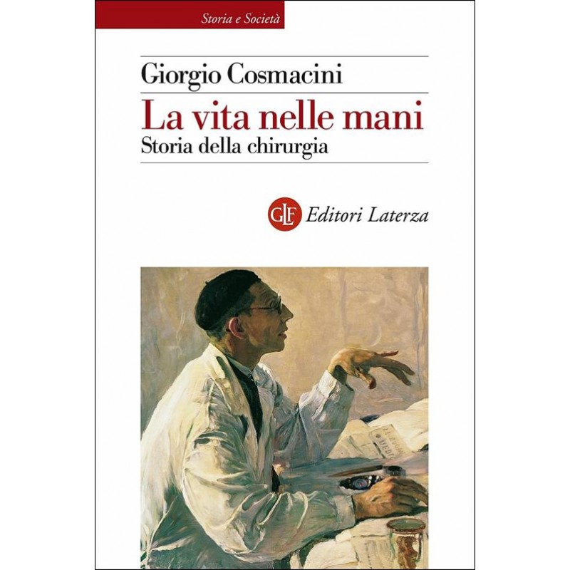 La vita nelle mani. Storia della chirurgia