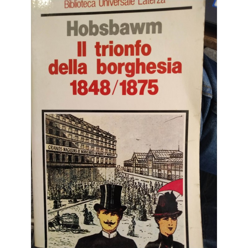Il trionfo della borghesia 1848/1875
