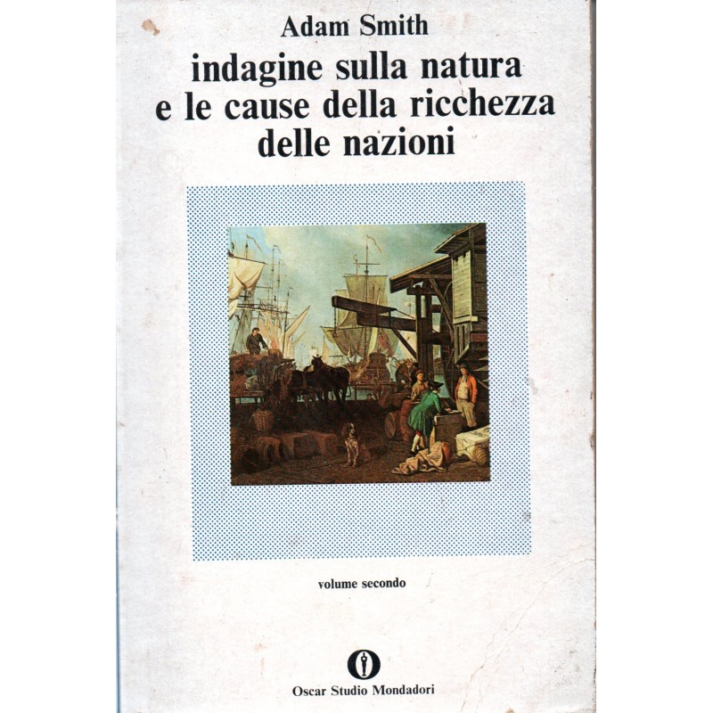 Indagine sulla natura e le cause della ricchezza delle nazioni - volume secondo