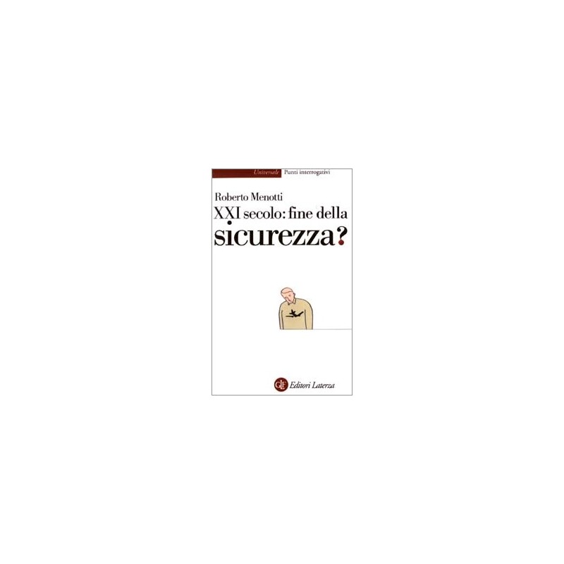 Ventunesimo secolo: fine della sicurezza?