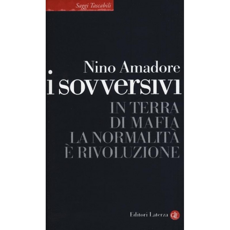 I sovversivi. In terra di mafia la normalità è rivoluzione