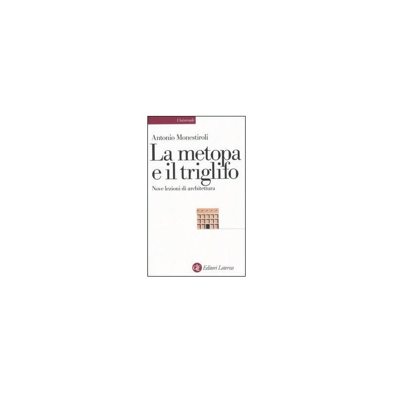 La metopa e il triglifo. Nove lezioni di architettura