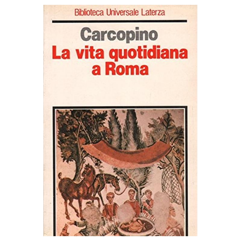 La vita quotidiana a Roma