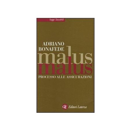 Malus malus. Processo alle assicurazioni