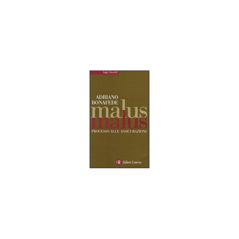 Malus malus. Processo alle assicurazioni