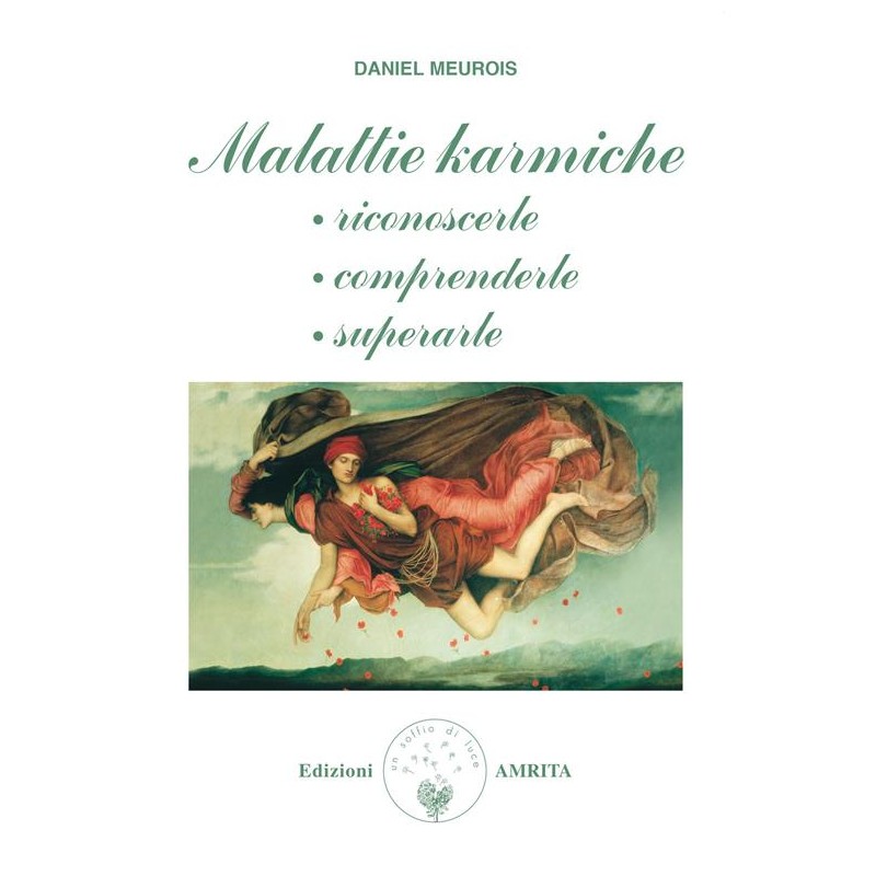 Malattie karmiche: riconoscerle, comprenderle, superarle