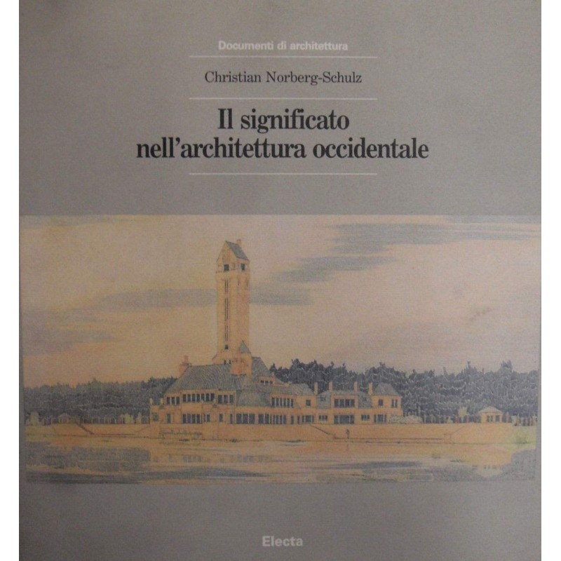 Il significato nell'architettura occidentale. Ediz. illustrata