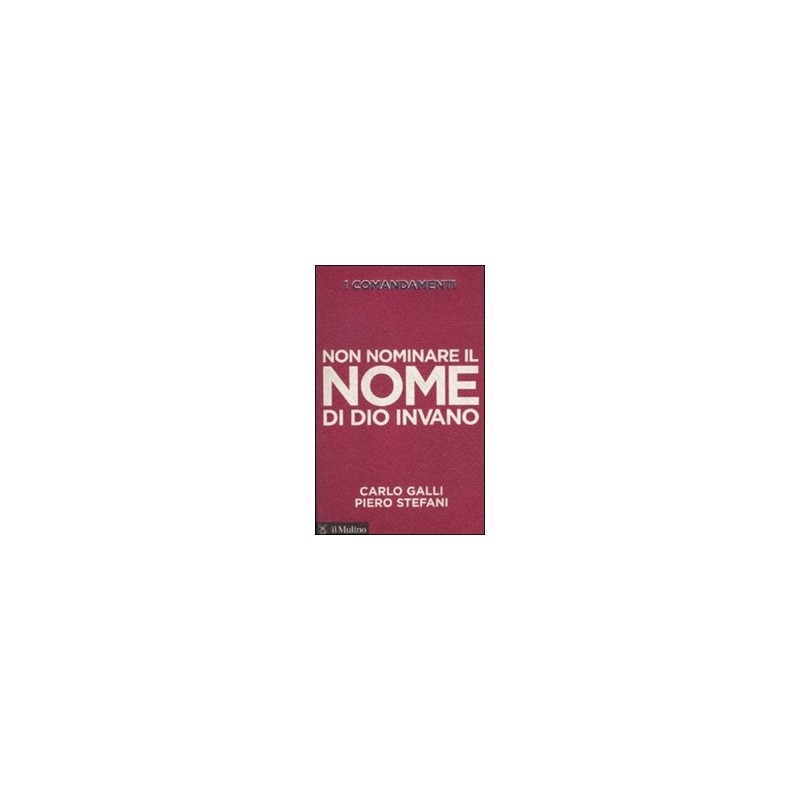 I comandamenti. Non nominare il nome di Dio invano