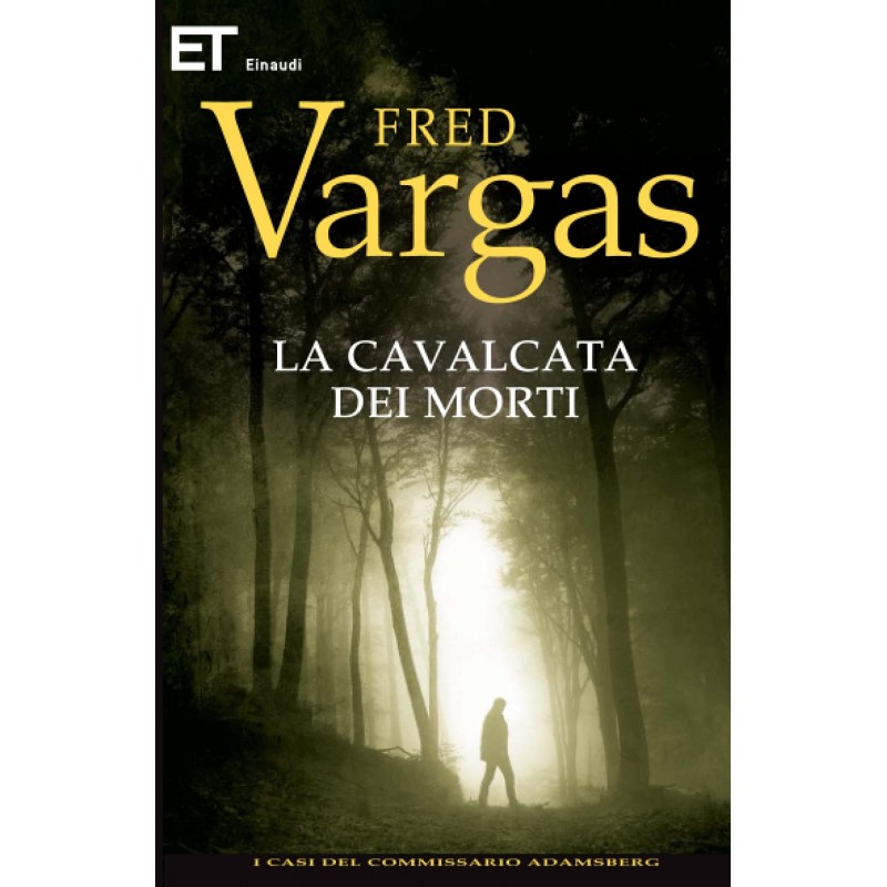 La cavalcata dei morti. I casi del commissario Adamsberg. Vol. 7