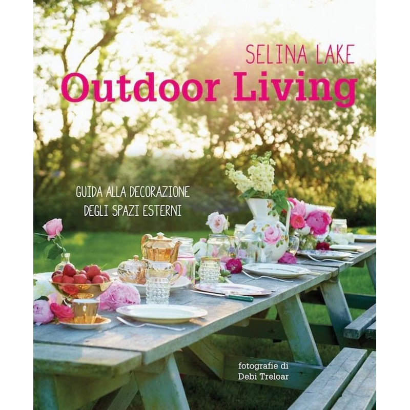Outdoor living. Guida alla decorazione degli spazi esterni