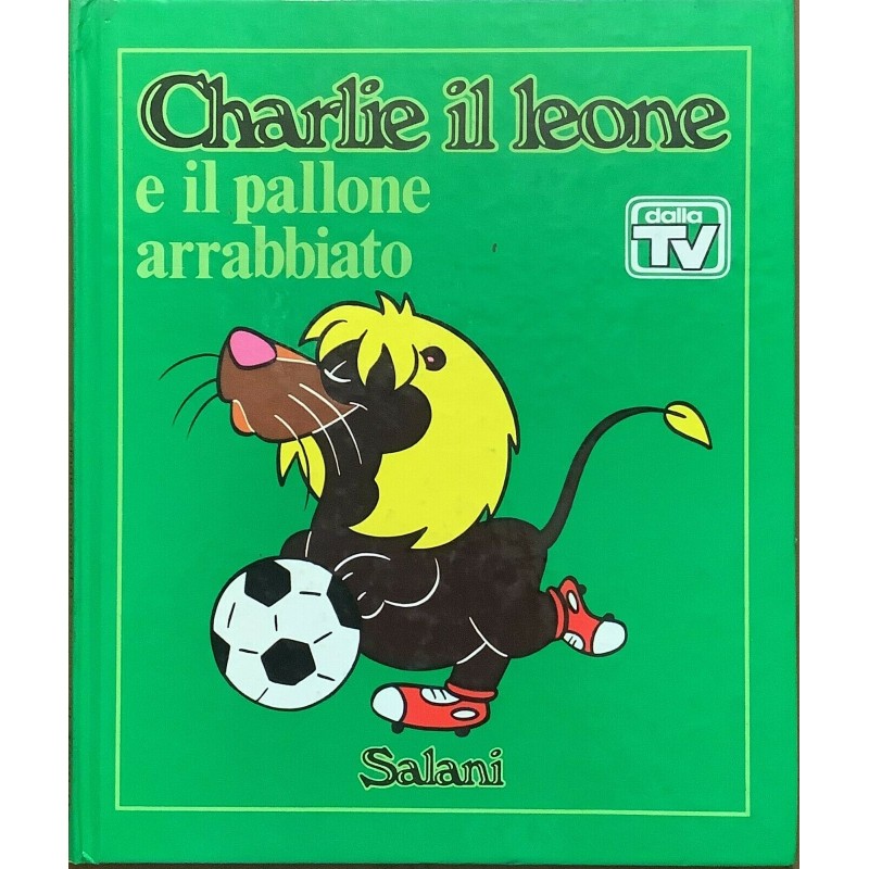Charlie il leone e il pallone arrabbiato