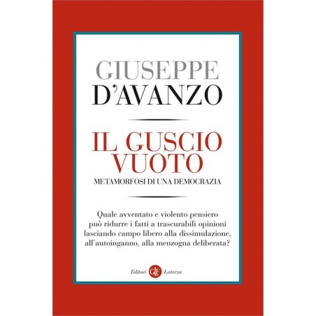 Il guscio vuoto. Metamorfosi di una democrazia