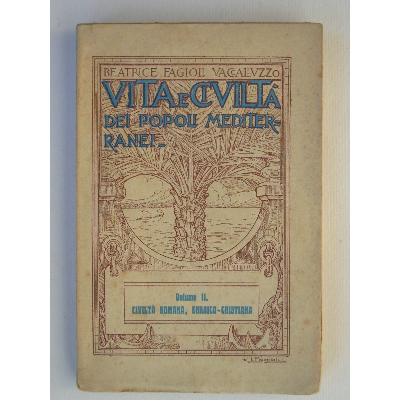 Vita e civiltà dei popoli mediterranei vol. I. Età preclassica e greca
