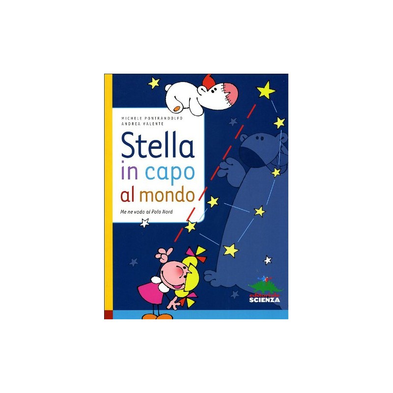 Stella in capo al mondo. Me ne vado al Polo Nord