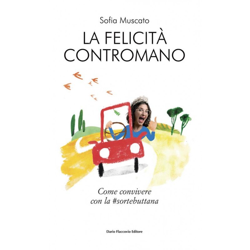 La felicità contromano