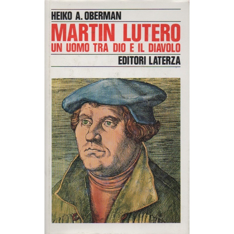 Martin Lutero. Un uomo tra Dio e il diavolo