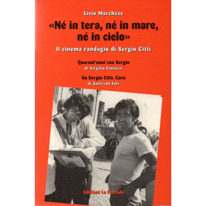 Né in tera, né in mare, né in cielo. Il cinema randagio di Sergio Citti