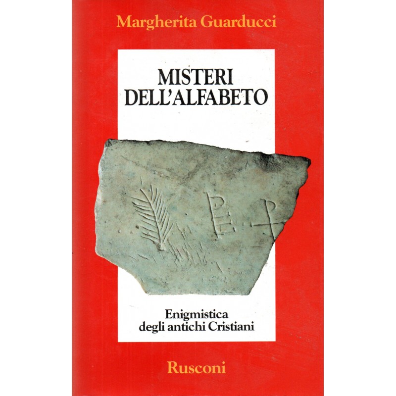 I misteri dell'alfabeto. Enigmistica degli antichi cristiani
