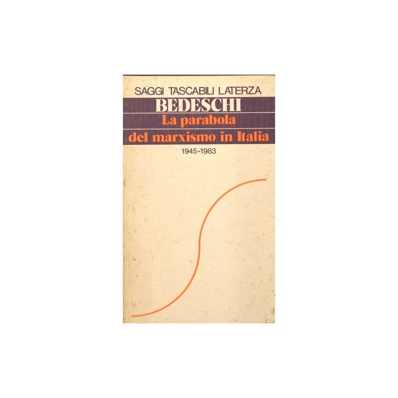 La Parabola Del Marxismo In Italia 1945-1983