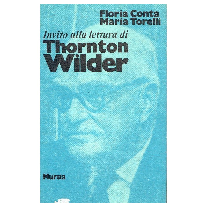 Invito alla lettura di Thornton Wilder