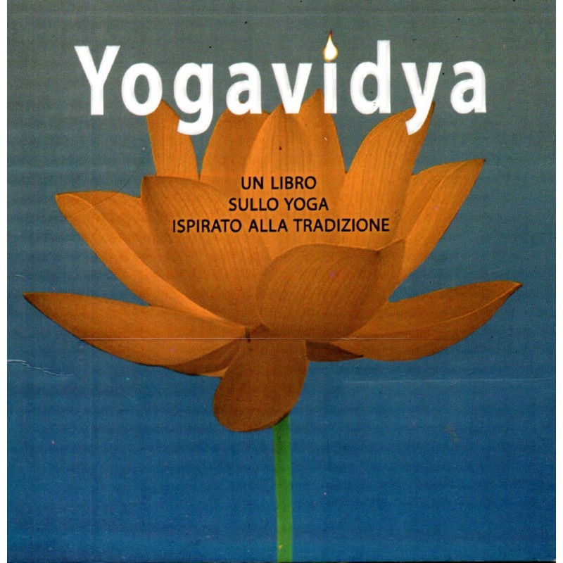 Yogavidya. Un libro sullo yoga ispirato alla tradizione
