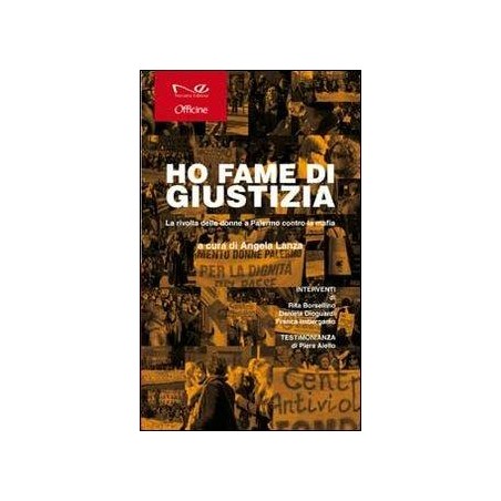 Ho fame di giustizia. La rivolta delle donne a Palermo contro la mafia