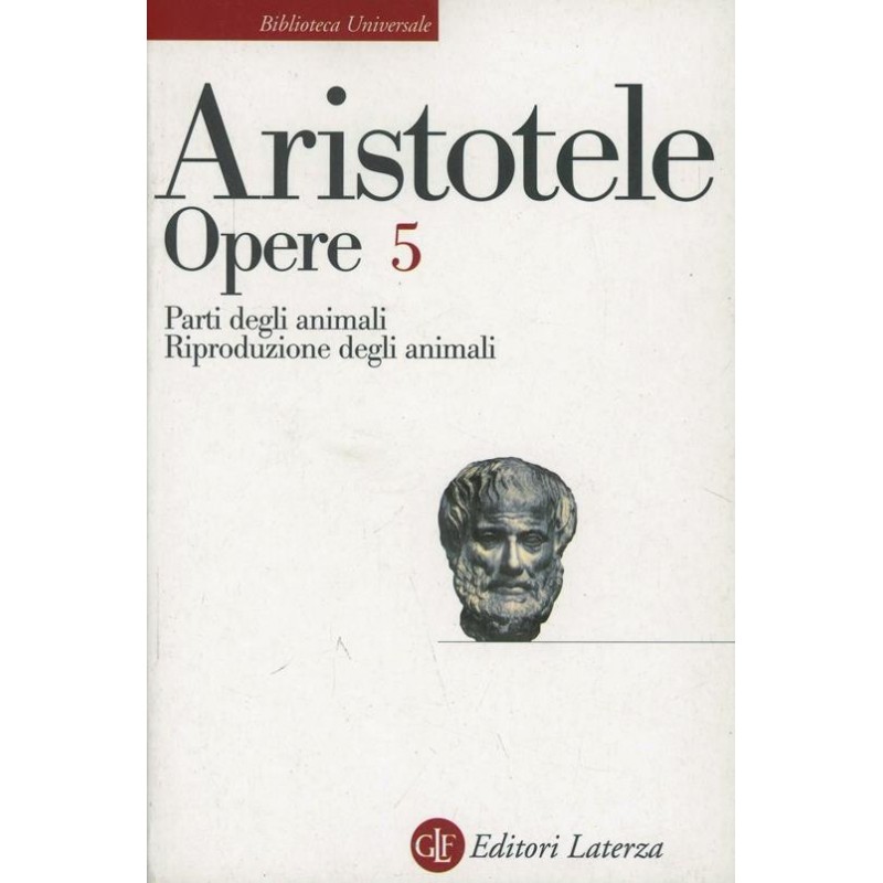 Opere. Vol. 5: Parti degli animali-Riproduzione degli animali.