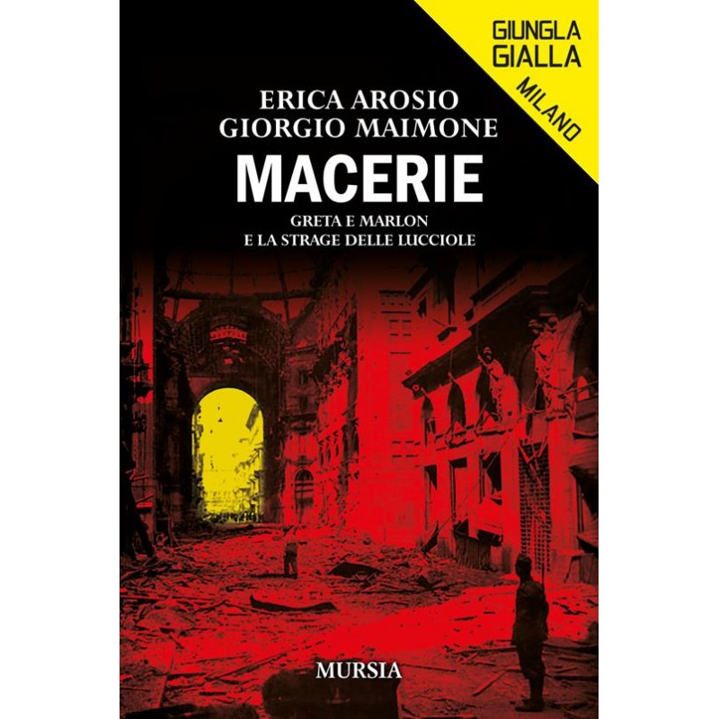 Macerie. Greta e Marlon e la strage delle lucciole