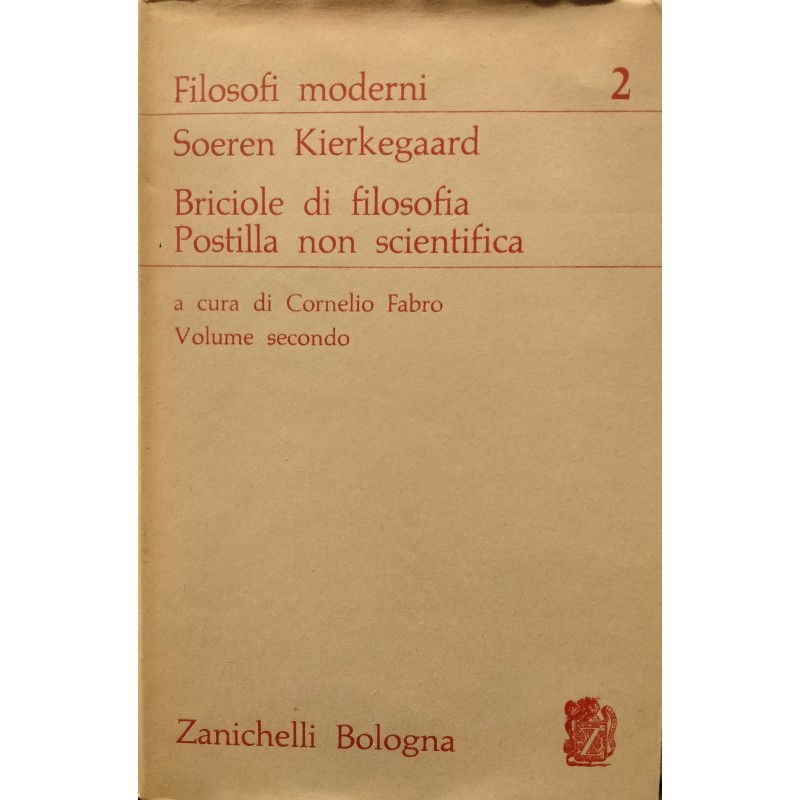 Briciole di filosofia e Postilla non scientifica (Volume secondo)