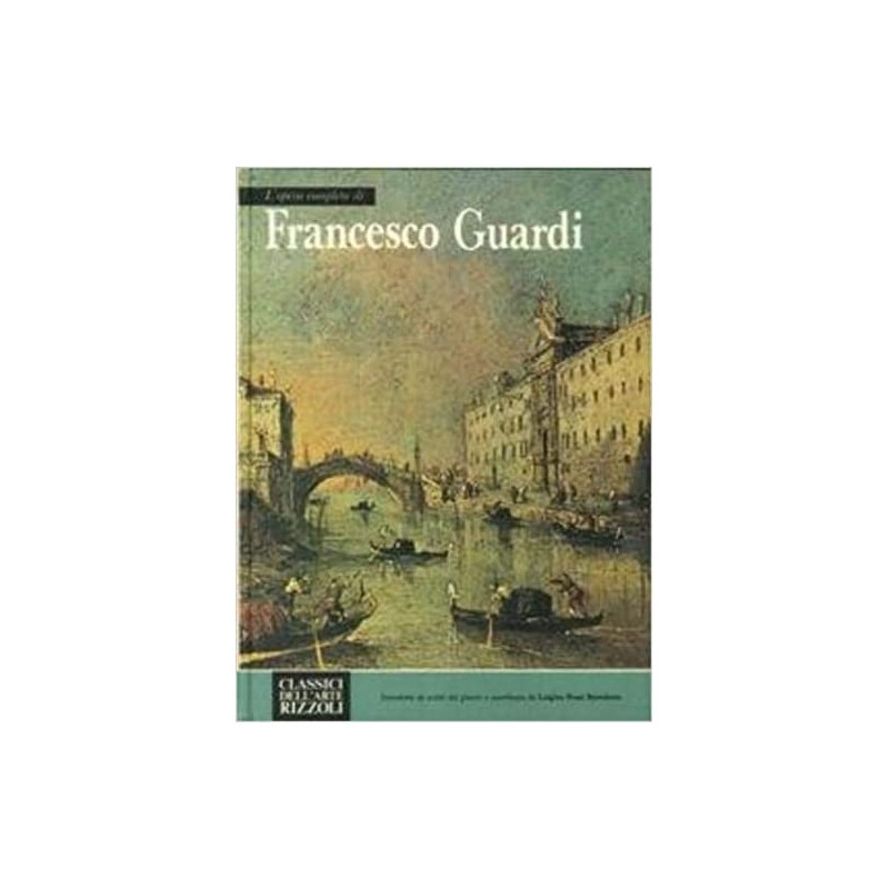 L'opera completa di Francesco Guardi