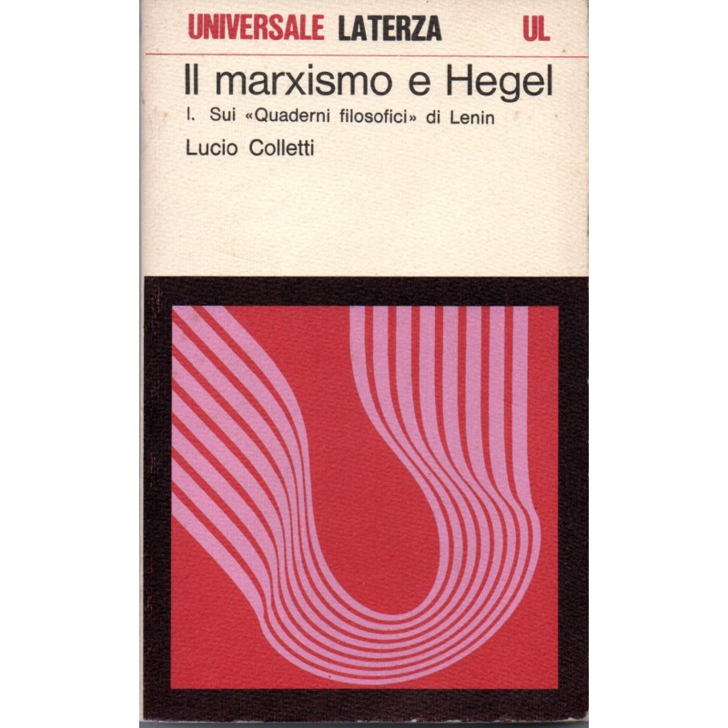 Il marxismo e Hegel I - sui quaderni filosofici di Lenin