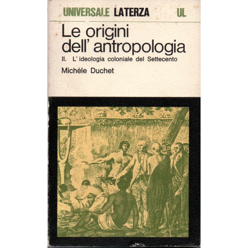 Le origini dell'antropologia II - l'ideologia coloniale del Settecento