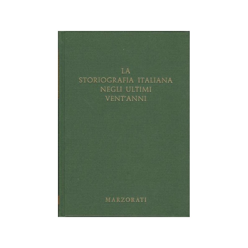 La storiografia italiana negli ultimi vent'anni volume 2